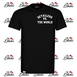 Detailers Vs. The World Shirt