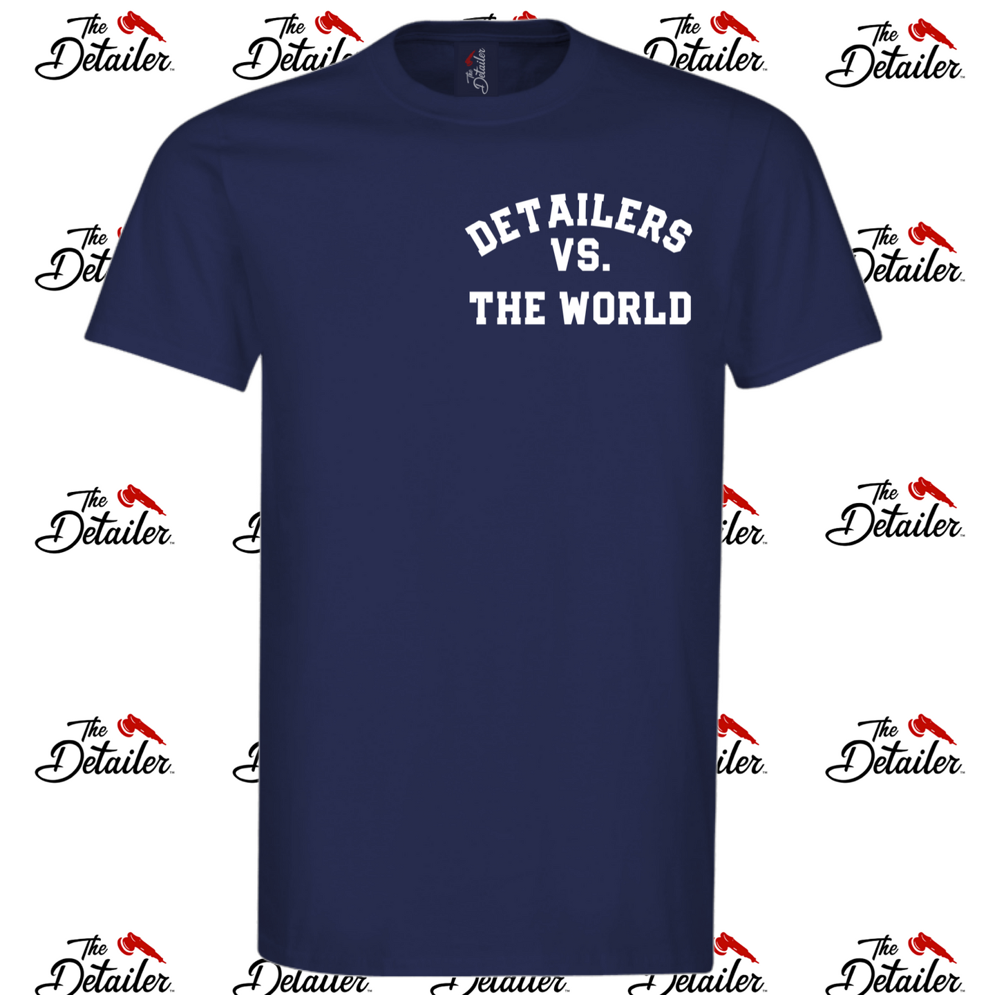 Detailers Vs. The World Shirt